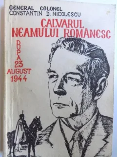 CALVARUL NEAMULUI ROMANESC DUPA 23 AUGUST 1944
