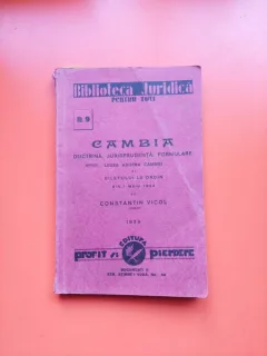 Cambia - Lege asupra cambiei si biletului ordin din 1 Mai 1934 - Const. Vicol