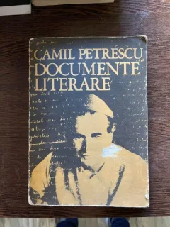 Camil Petrescu - Documente literare