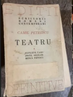 Camil Petrescu - Teatru. Vol. 1
