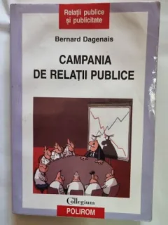 Campania de relatii publice - Bernard Dagenais