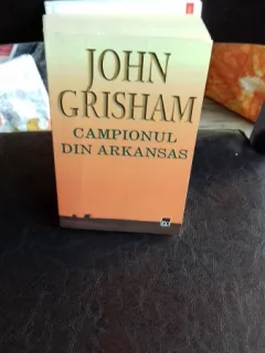 CAMPIONUL DIN  ARKANSAS - JOHN GRISHAM