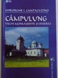 Campulung vechi monumente si biserici - Gheorghe I. Cantacuzino