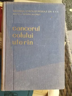 Cancerul Colului Uterin. Consfatuirea de tara din 3-5 Februarie 1956