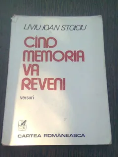 CAND MEMORIA VA REVENI - LIVIU IOAN STOICIU