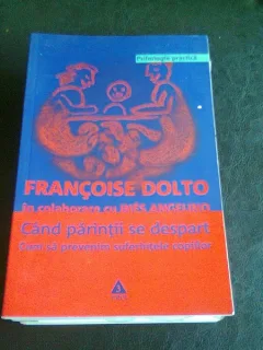 CAND PARINTII SE DESPART - FRANCOISE DOLTO