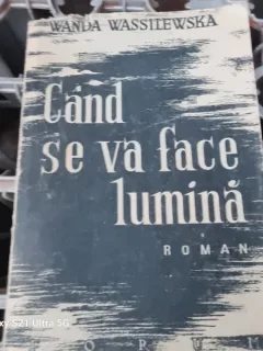 CAND SE VA FACE LUMINA , WANDA WASSILEWSKA