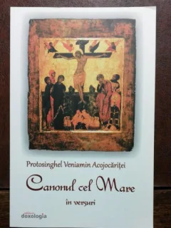 CANONUL CEL MARE IN VERSURI - PROTOSINGHEL VENIAMIN ACOJOCARITEI