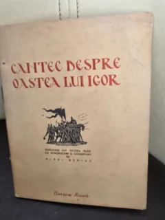 Cantec despre Oastea lui Igor - Traducere Mihai Beniuc