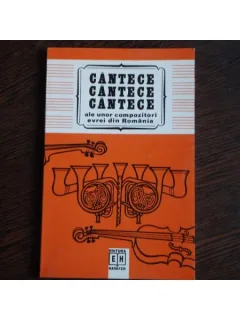 CANTECE ALE UNOR COMPOZITORI EVREI DIN ROMANIA