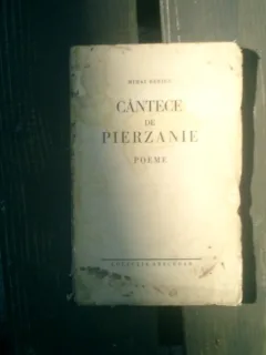 Cantece de pierzanie poeme - Mihai Beniuc