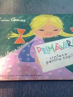 CANTECE DE PRIMAVARA. CANTECE PENTRU COPII - LIVIU COMES