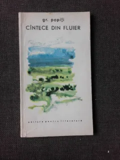 CANTECE DIN FLUIER, VERSURI - GR. POPITI   (CU DEDICATIA AUTORULUI PENTRU PETRU VINTILA)