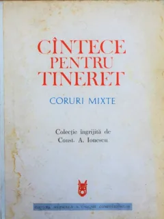 CANTECE PENTRU TINERET - CONST. A. IONESCU