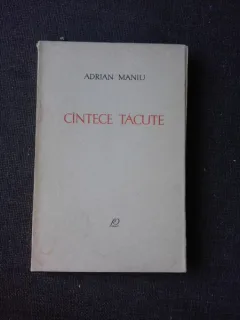CANTECE TACUTE - ADRIAN MANIU (CU DEDICATIA AUTORULUI PENTRU PETRU VINTILA)