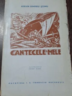 Cantecele mele - Adrian Dimitriu Soimu  cu dedicatia autoruui