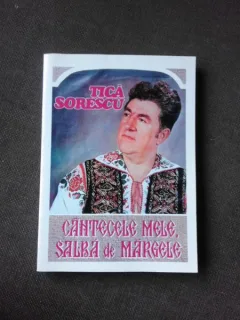 Cantecele mele, salba de margele - Tica Sorescu  (cu dedicatia autorului)