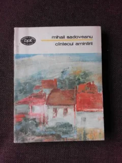 CANTECUL AMINTIRII - MIHAIL SADOVEANU