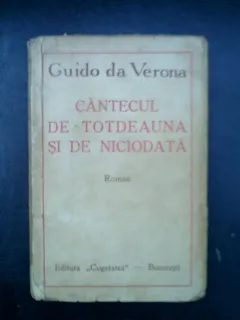 Cantecul de totdeauna si de niciodata - Guido da Verona
