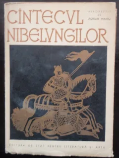 CANTECUL NIBELUNGILOR (Cintecvl nibelvngilor) Adrian Maniu