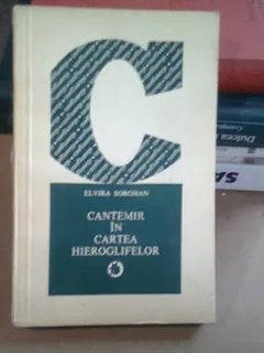 CANTEMIR IN CARTEA HIEROGLIFELOR - ELVIRA SOROHAN