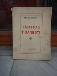 CANTICE TIGANESTI , MIRON RADU PARASCHIVESCU