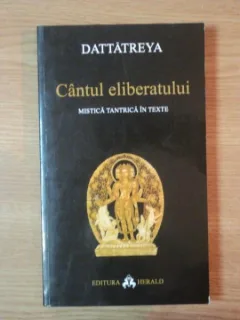 CANTUL ELIBERATULUI - DATTATREYA
