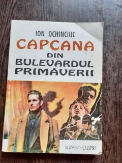 CAPCANA DIN BULEVARDUL PRIMAVERII - ION OCHINCIUC
