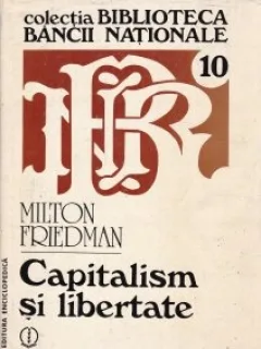 Capitalism si libertate Milton Friedman