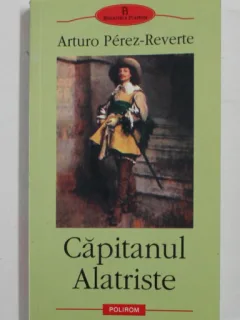 CAPITANUL ALATRISTE DE ARTURO PEREZ - REVERTE , 2006