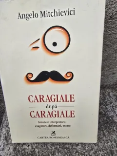 Caragiale dupa Caragiale - Angelo Mitchievici  cu o dedicatie pentru Geta si Gabriel Dimisianu