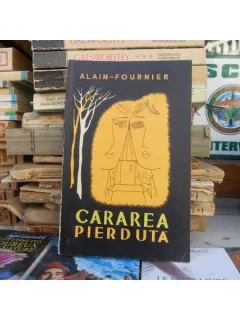 Cararea pierduta , Alain - Fournier