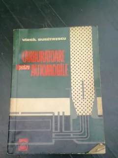 CARBURATOARE PENTRU AUTOMOBILE - VIRGIL DUMITRESCU