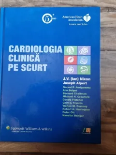 Cardiologia Clinica Pe Scurt - J. V. Nixon Autori: Christopher Adabi, Nezar I. Amir, Ann F. Bolger