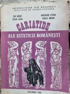 Cariatide ale esteticii romanesti - Ion Ianosi