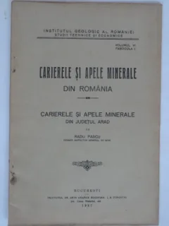 CARIERELE SI APELE MINERALE DIN ROMANIA. DIN JUDETUL ARAD - RADU PASCU