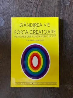 Carl Albert Friedenreich - Gandirea vie ca forta creatoare