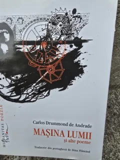 Carlos Drummond de Andrade - Masina Lumii si Alte Poeme   cu o dedicatie pentru Geta si Gabriel Dimisianu