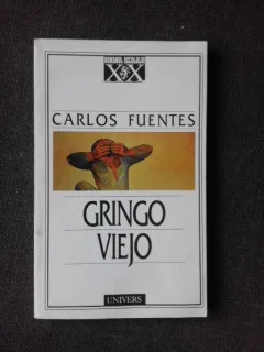 CARLOS FUENTES - GRINGO VIEJO