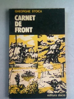CARNET DE FRONT - GHEORGHE STOICA