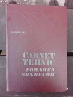 CARNET TEHNIC, FORAREA SONDELOR - GRIGORE TATU