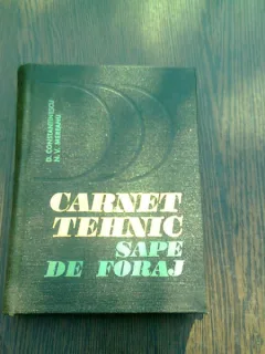 CARNET TEHNIC SAPE DE FORAJ - D. CONSTANTINESCU