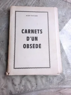 CARNETS D'UN OBSEDE - ALAIN PAUCARD  (TEXT IN LIMBA FRANCEZA)