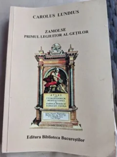 Carolus Lundius - Zamolxe. Primul legiuitor al getilor