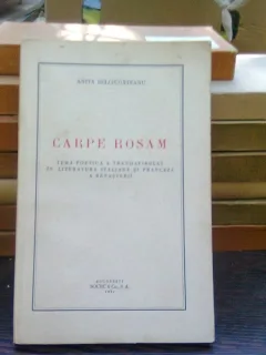 Carpe Rosam - Anita Belciugateanu