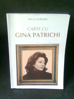 CARTE CU GINA PATRICHI - MIRCEA MORARIU