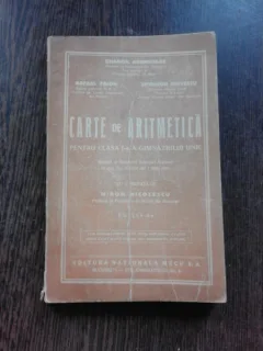 CARTE DE ARITMETICA PENTRU CLASA I-A A GIMNAZIULUI UNIC - EMANOIL ARGHIRIADE