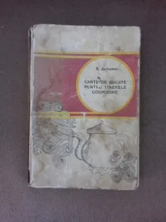 CARTE DE BUCATE PENTRU TINERELE GOSPODINE - JURCOVAN