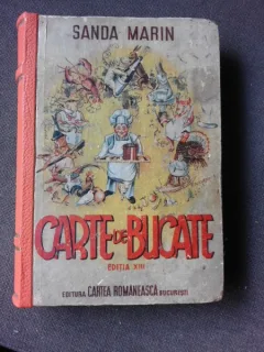 CARTE DE BUCATE - SANDA MARIN  EDITIA XIII, PREFATA DE AL.O. TEODOREANU