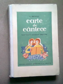 CARTE DE CANTECE PENTRU CLASA IV SECUNDARA DE BAIETI SI FETE - G. BREAZUL